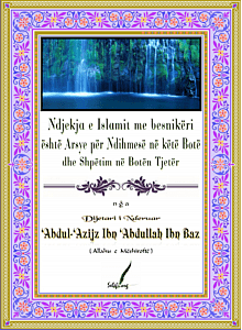 Ndjekja e Islamit me besnikëri është Arsye për Ndihmesë në këtë Botë  dhe Shpëtim në Botën Tjetër